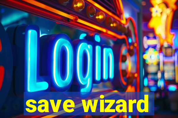save wizard